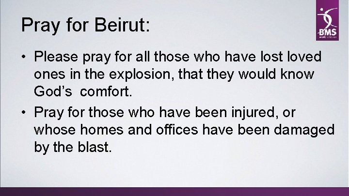 Pray for Beirut: • Please pray for all those who have lost loved ones