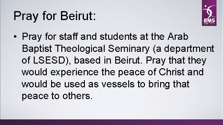 Pray for Beirut: • Pray for staff and students at the Arab Baptist Theological