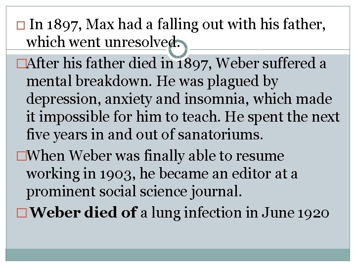 � In 1897, Max had a falling out with his father, which went unresolved.