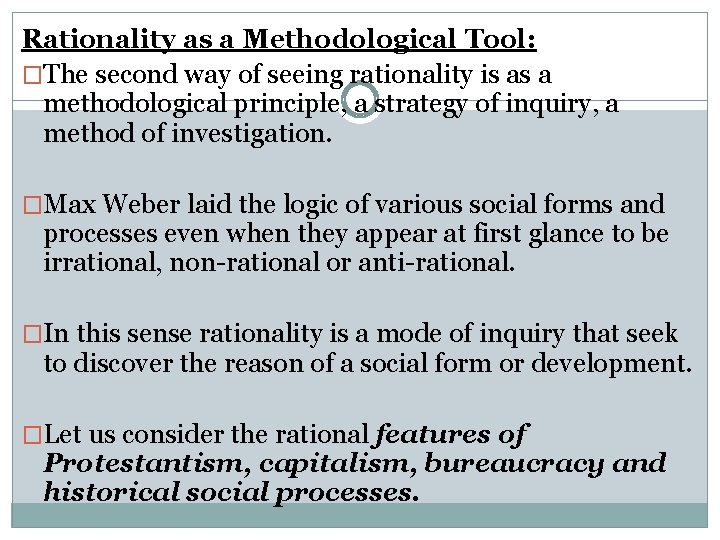 Rationality as a Methodological Tool: �The second way of seeing rationality is as a