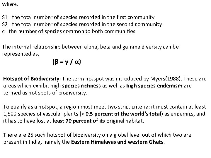 Where, S 1= the total number of species recorded in the first community S