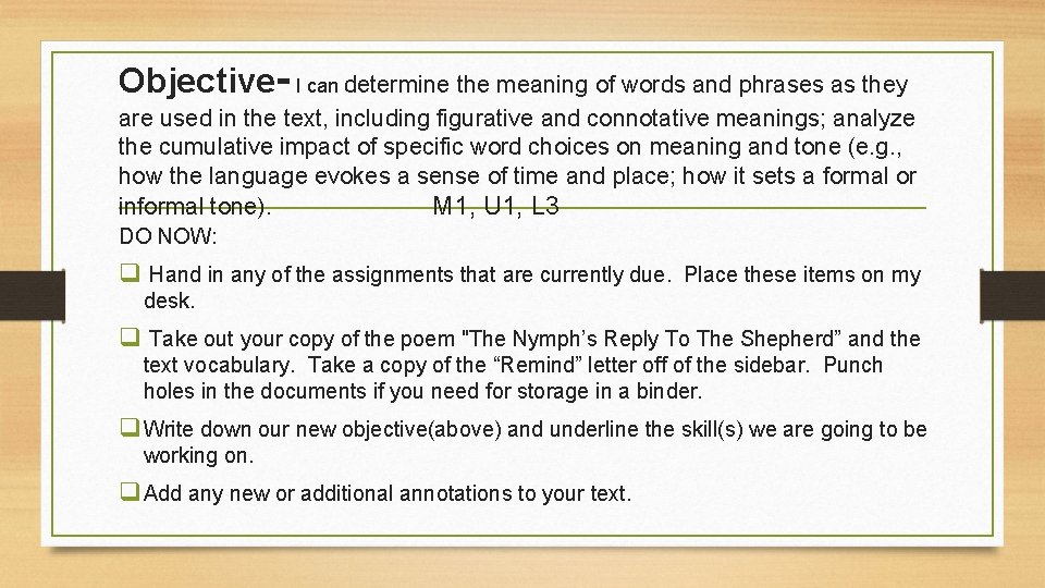 Objective- I can determine the meaning of words and phrases as they are used