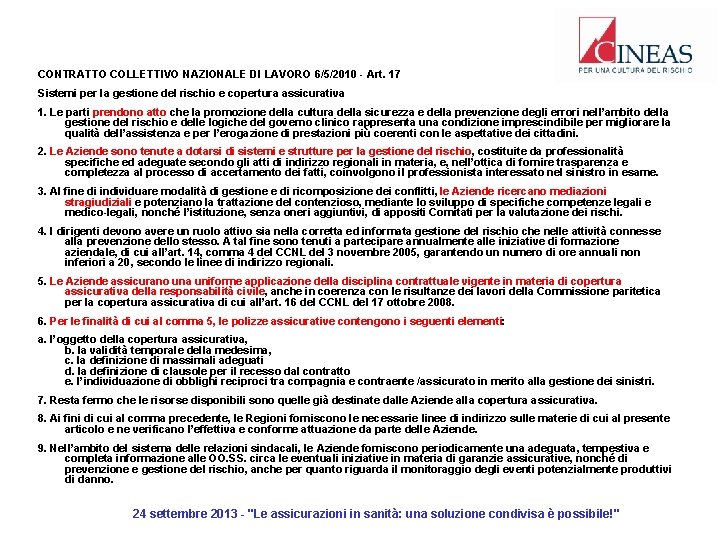 CONTRATTO COLLETTIVO NAZIONALE DI LAVORO 6/5/2010 - Art. 17 Sistemi per la gestione del