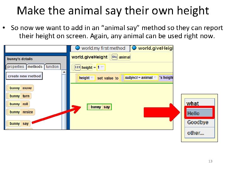 Make the animal say their own height • So now we want to add Make the animal say their own height • So now we want to add