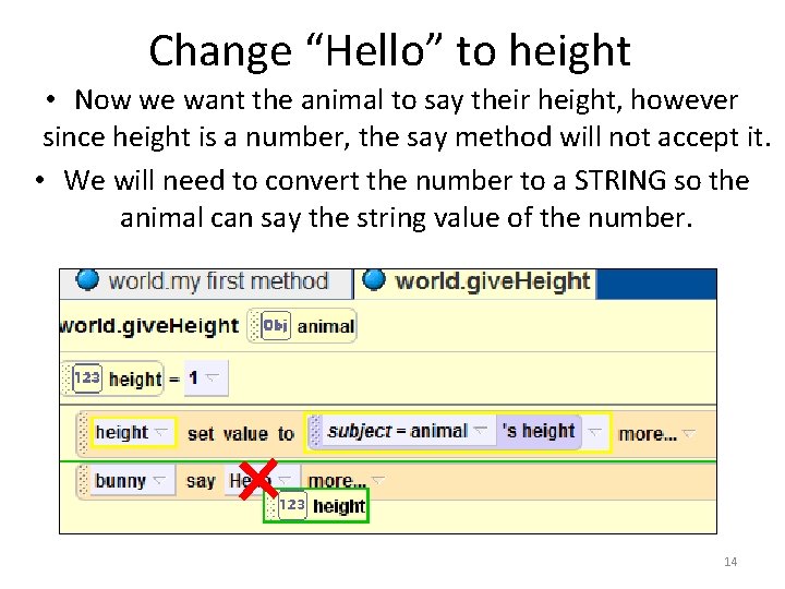 Change “Hello” to height • Now we want the animal to say their height, Change “Hello” to height • Now we want the animal to say their height,
