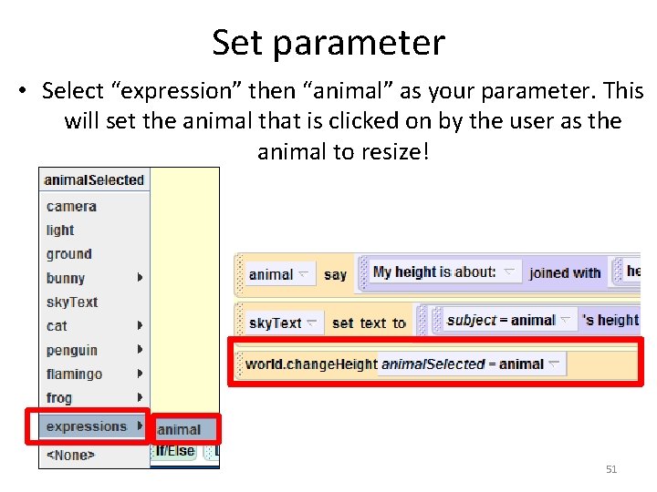 Set parameter • Select “expression” then “animal” as your parameter. This will set the Set parameter • Select “expression” then “animal” as your parameter. This will set the