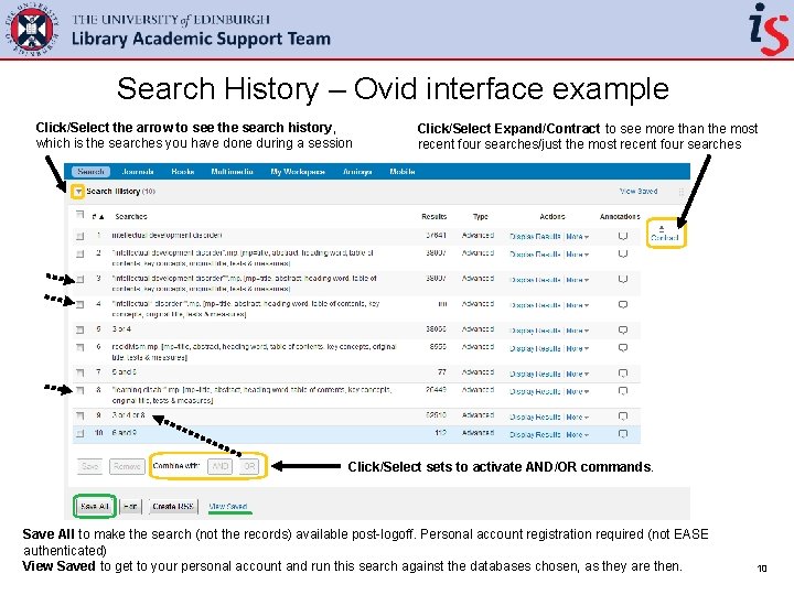 Search History – Ovid interface example Click/Select the arrow to see the search history,