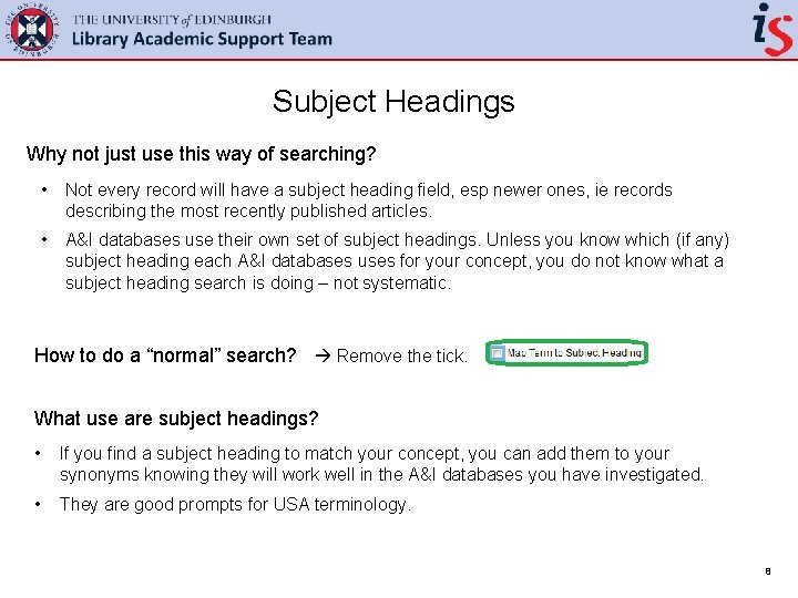 Subject Headings Why not just use this way of searching? • Not every record