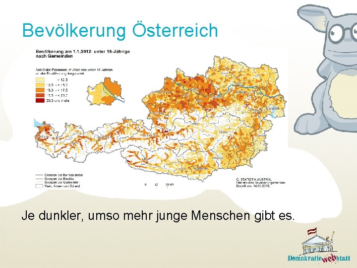 Bevölkerung Österreich Je dunkler, umso mehr junge Menschen gibt es. 