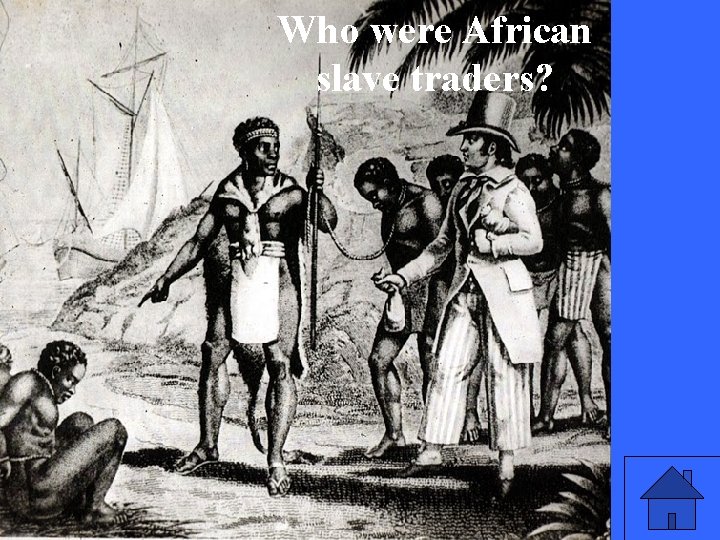 Who were African slave traders? 