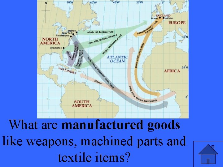 What are manufactured goods like weapons, machined parts and textile items? 