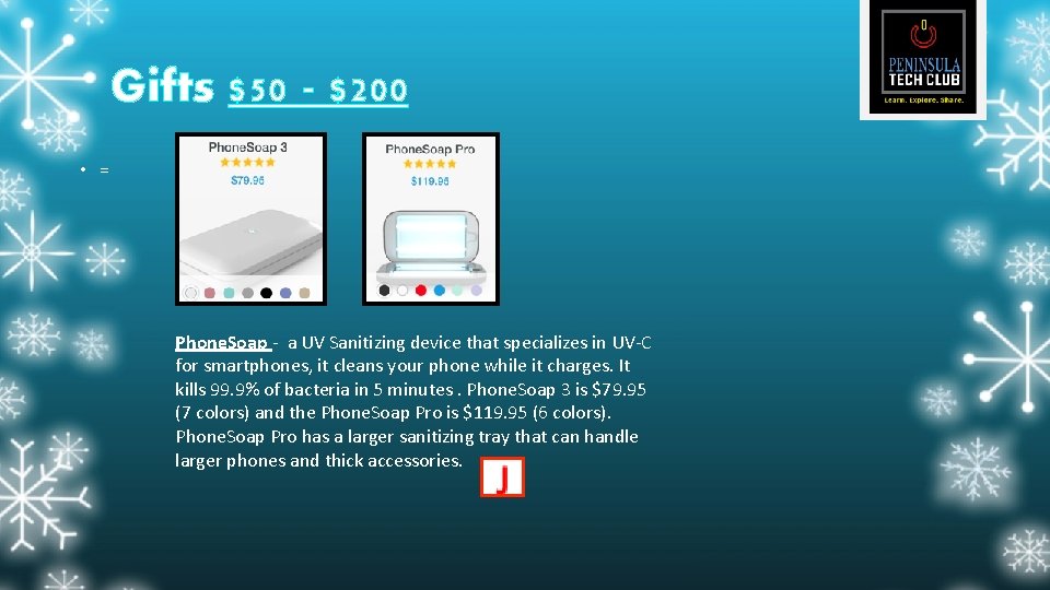 Gifts $50 - $200 • = Phone. Soap - a UV Sanitizing device that