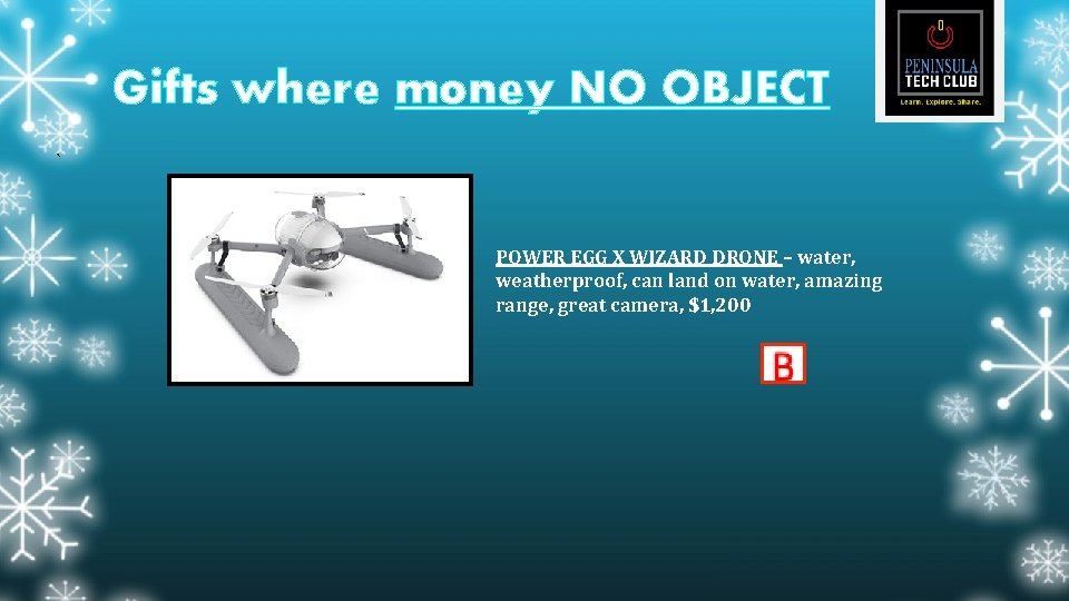Gifts where money NO OBJECT ` POWER EGG X WIZARD DRONE – water, weatherproof,