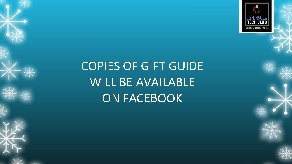 ` COPIES OF GIFT GUIDE WILL BE AVAILABLE ON FACEBOOK 