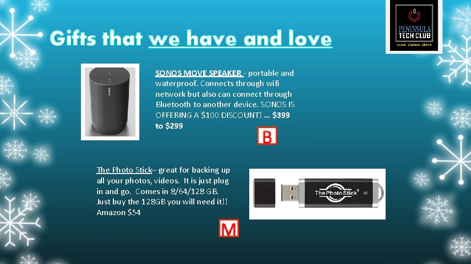 Gifts that we have and love SONOS MOVE SPEAKER - portable and waterproof. Connects
