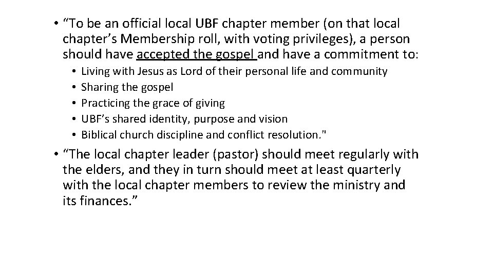  • “To be an official local UBF chapter member (on that local chapter’s