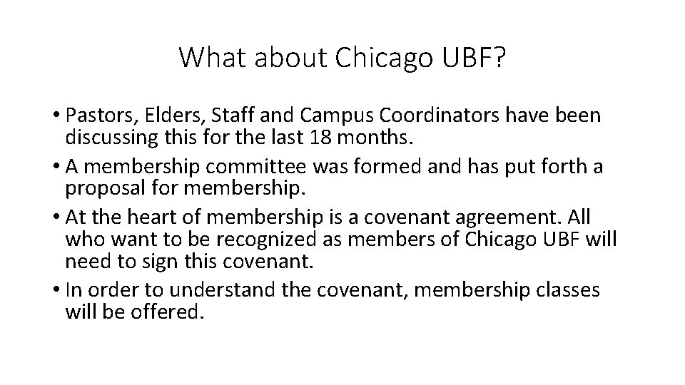 What about Chicago UBF? • Pastors, Elders, Staff and Campus Coordinators have been discussing