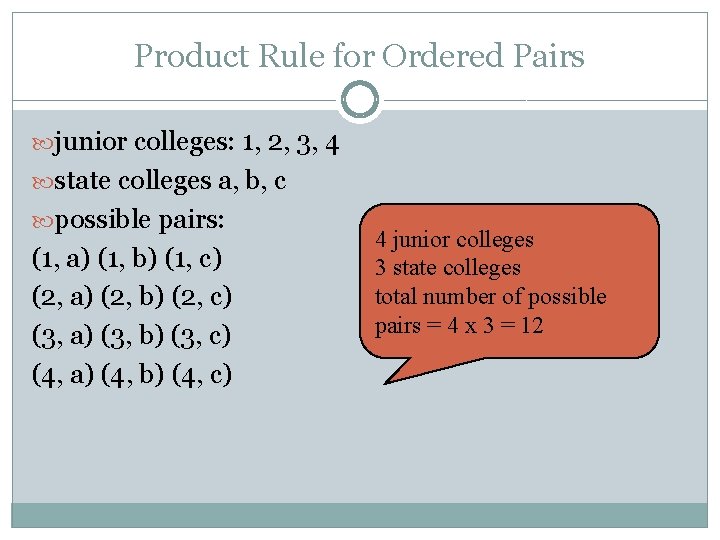 Product Rule for Ordered Pairs junior colleges: 1, 2, 3, 4 state colleges a,
