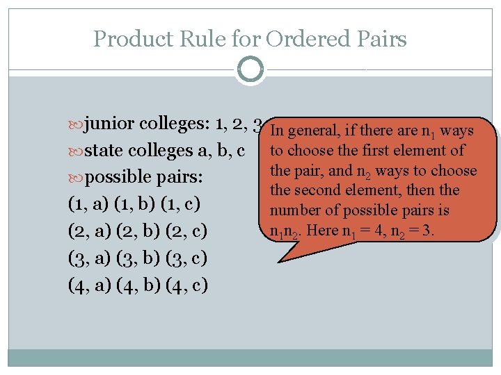 Product Rule for Ordered Pairs junior colleges: 1, 2, 3, In 4 general, if