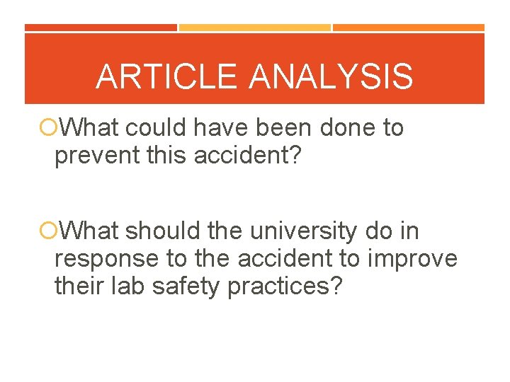 ARTICLE ANALYSIS What could have been done to prevent this accident? What should the