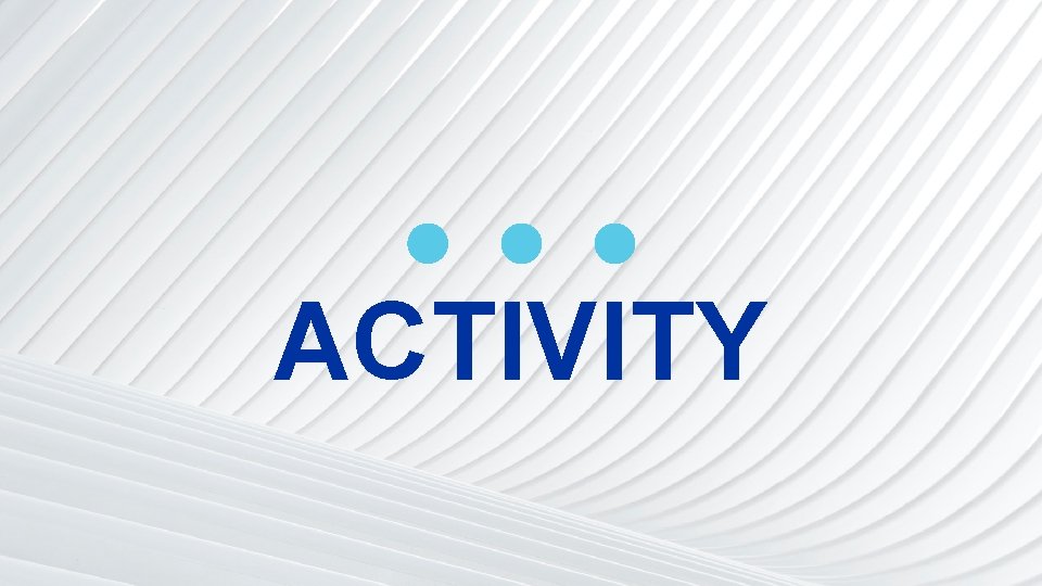 ACTIVITY 