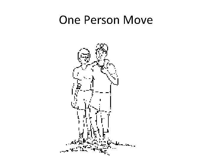 One Person Move 