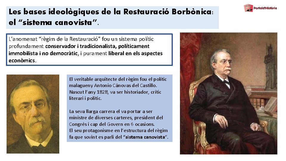 Les bases ideològiques de la Restauració Borbònica: el “sistema canovista”. L’anomenat “règim de la