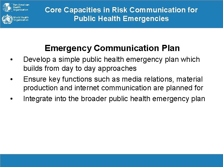 Pan American Health Organization World Health Organization Core Capacities in Risk Communication for Public