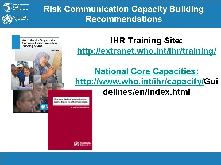 Pan American Health Organization World Health Organization Risk Communication Capacity Building Recommendations IHR Training