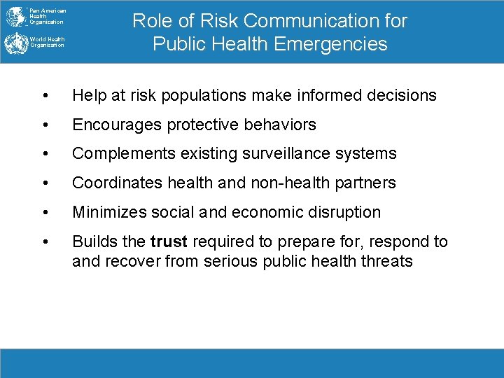 Pan American Health Organization World Health Organization Role of Risk Communication for Public Health