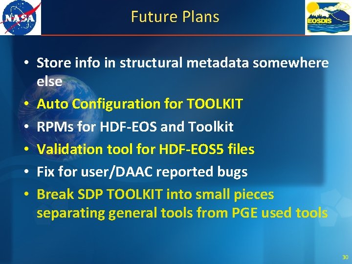 Future Plans • Store info in structural metadata somewhere else • Auto Configuration for