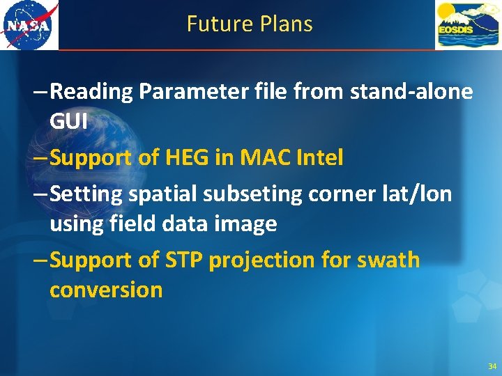 Future Plans – Reading Parameter file from stand-alone GUI – Support of HEG in