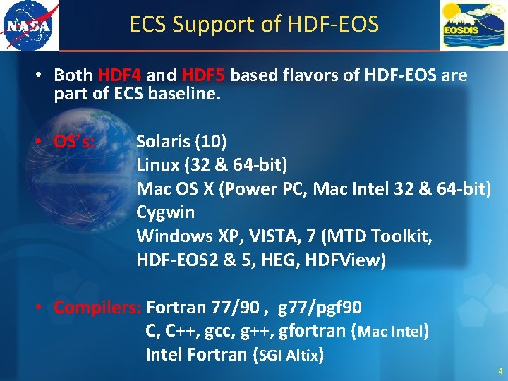 ECS Support of HDF-EOS • Both HDF 4 and HDF 5 based flavors of