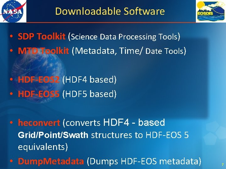 Downloadable Software • SDP Toolkit (Science Data Processing Tools) • MTD Toolkit (Metadata, Time/