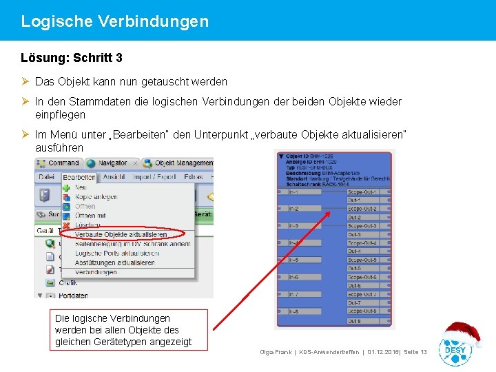 Logische Verbindungen Lösung: Schritt 3 Ø Das Objekt kann nun getauscht werden Ø In