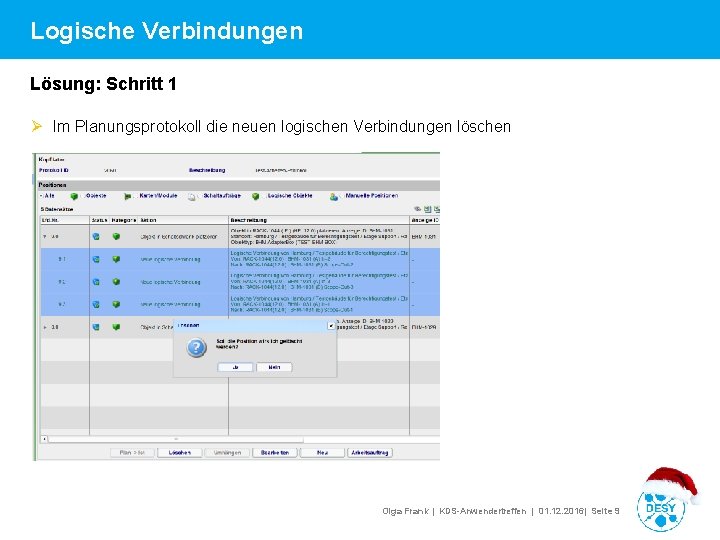 Logische Verbindungen Lösung: Schritt 1 Ø Im Planungsprotokoll die neuen logischen Verbindungen löschen Olga