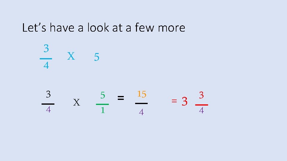 Let’s have a look at a few more 3 4 X X 5 5