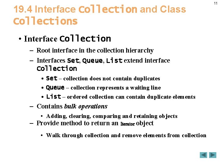 19. 4 Interface Collection and Class Collections • Interface Collection – Root interface in 19. 4 Interface Collection and Class Collections • Interface Collection – Root interface in