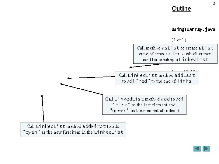 Outline 24 Using. To. Array. java (1 of 2) Call method as. List to Outline 24 Using. To. Array. java (1 of 2) Call method as. List to