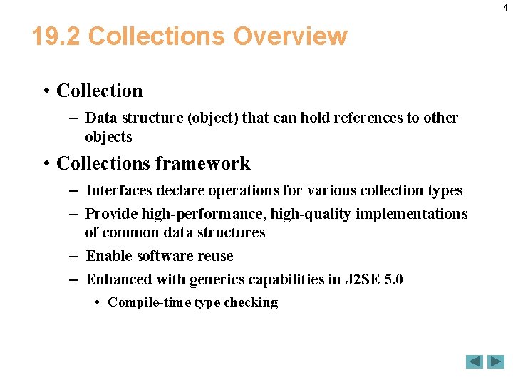 4 19. 2 Collections Overview • Collection – Data structure (object) that can hold 4 19. 2 Collections Overview • Collection – Data structure (object) that can hold