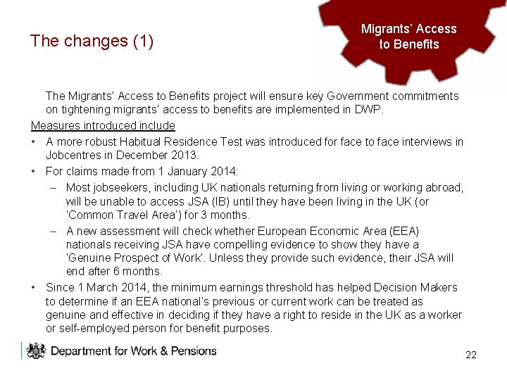 The changes (1) Migrants’ Access to to Benefits The Migrants’ Access to Benefits project