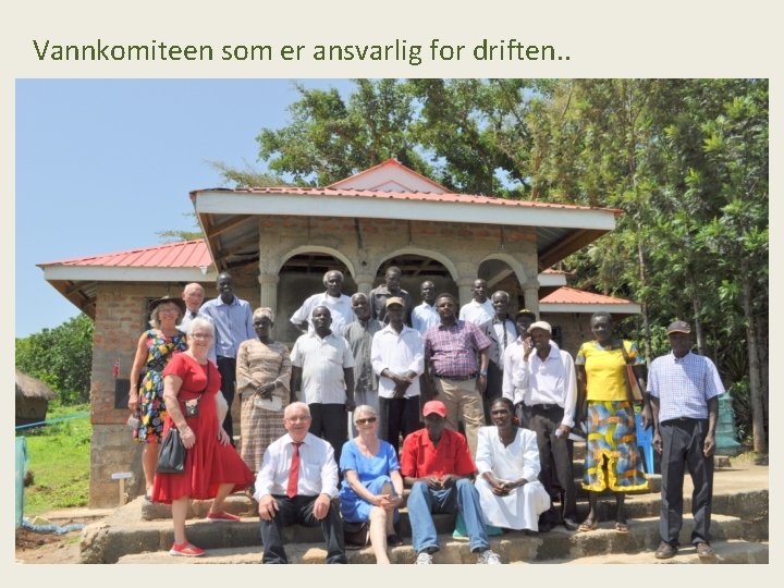 Vannkomiteen som er ansvarlig for driften. . 