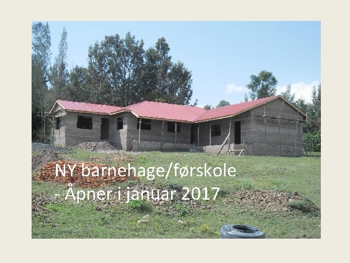 NY barnehage/førskole - Åpner i januar 2017 