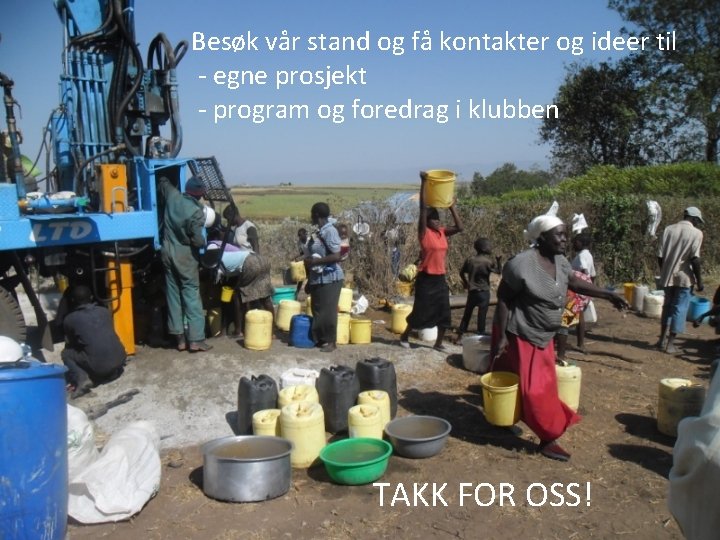 Besøk vår stand og få kontakter og ideer til - egne prosjekt - program