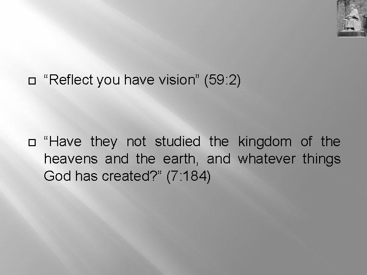  “Reflect you have vision” (59: 2) “Have they not studied the kingdom of