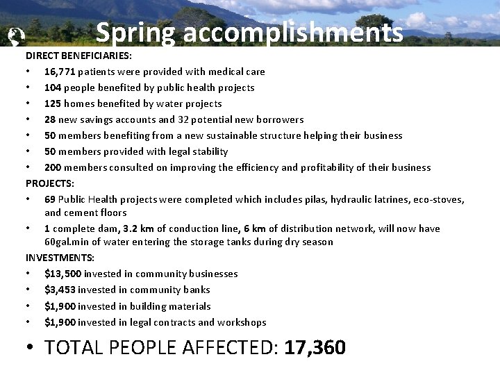 Global Brigades, Inc. Copyright 2009 Spring accomplishments DIRECT BENEFICIARIES: • 16, 771 patients were