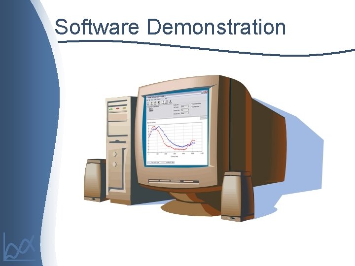 Software Demonstration 