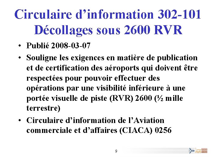 Circulaire d’information 302 -101 Décollages sous 2600 RVR • Publié 2008 -03 -07 •