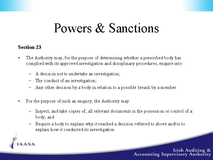 Powers & Sanctions Section 23 • The Authority may, for the purpose of determining