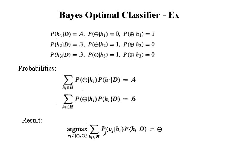 Bayes Optimal Classifier - Ex Probabilities: Result: 